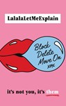 Block, Delete, Move On - LalalaLetMeExplain - 9781787635234