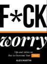 F*ck Worry - Alex Martin - 9781787834002