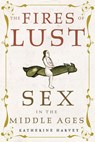 The Fires of Lust - Katherine Harvey - 9781789144895