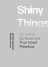 Shiny Things - Leonard Diepeveen ; Timothy van Laar - 9781789383782