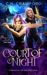 Court of Night: A Demons of Fire and Night Novel - C. N. Crawford - 9781793935786