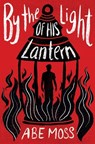 By the Light of His Lantern - Abe Moss - 9781797874913