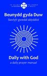 Beunydd gyda Duw / Daily with God - Llawlyfr Gweddi Ddyddiol / A Daily Prayer Manual - Y Lolfa - 9781800995703