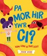 Pa Mor Hir yw'r Ci? / How Long Is That Dog? - John Bond - 9781801065900