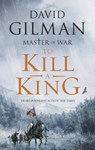 To Kill a King - David Gilman - 9781801108119