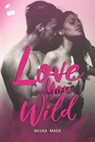 Love You Wild - MACK,  Becka - 9781801161022