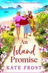 An Island Promise - Kate Frost - 9781802804911