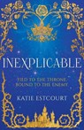 Inexplicable - Katie Estcourt - 9781803783666