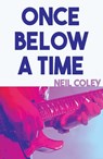 Once Below a Time - Neil Coley - 9781803784090