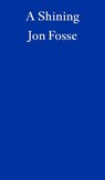 A Shining - Jon Fosse - 9781804271032
