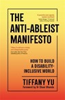 The Anti-Ableist Manifesto - Tiffany Yu - 9781805224730