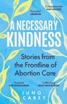 A Necessary Kindness - Juno Carey - 9781805460442