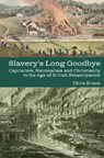 Slavery's Long Goodbye - Chris Evans - 9781805967828