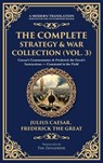 The Complete Strategy & War Collection (Vol. 3) - Julius Caesar ; Frederick The Great - 9781806294251