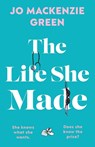 The Life She Made - Jo Mackenzie Green - 9781806343102