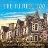 The Future, Too - Patrick Ross ; Sarah Ross-Thompson - 9781806343829