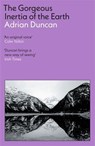 The Gorgeous Inertia of the Earth - Adrian Duncan - 9781806490271