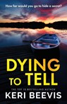 Dying to Tell - Keri Beevis - 9781806581641