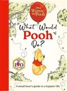 Disney Winnie the Pooh: What Would Pooh Do? - The Walt Disney Company Ltd ; Stephanie Milton - 9781807482411