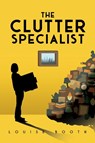 The Clutter Specialist - Louise Booth - 9781835439012