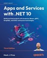 Apps and Services with .NET 10 - Third Edition - Mark J. Price - 9781835462201