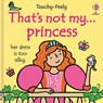 That's not my princess... - Fiona Watt - 9781836054030