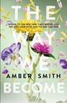 The Way We Become - Amber Smith - 9781836432050