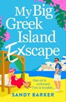 My Big Greek Island Ex-Scape - Sandy Barker - 9781836780267