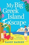 My Big Greek Island Ex-Scape - Sandy Barker - 9781836780281