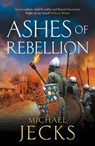 Ashes of Rebellion - Michael Jecks - 9781837032839