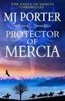 Protector of Mercia - MJ Porter - 9781837512072