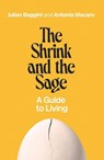 The Shrink and the Sage - Antonia Macaro ; Julian Baggini - 9781837733958