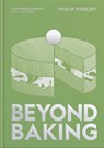 Beyond Baking - Philip Khoury - 9781837833597