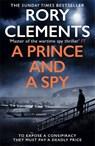 A Prince and a Spy - Rory Clements - 9781838773359