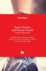 Sports Science and Human Health - Daniel Almeida Marinho ; Henrique P. Neiva ; Christopher P. Johnson ; Nawaz Mohamudally - 9781838803919