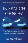 In Search of Now - Jo Marchant - 9781838858742