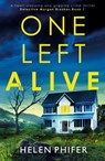 One Left Alive - Helen Phifer - 9781838888497