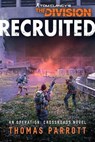 Tom Clancy's The Division®: Recruited - Thomas Parrott - 9781839081170
