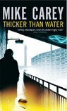Thicker Than Water - Mike Carey - 9781841496566