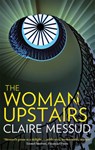 The Woman Upstairs - Claire Messud - 9781844087334