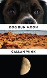 Dog Run Moon - Callan Wink - 9781847088147