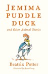 Jemima Puddle Duck and Other Animal Stories - Beatrix Potter - 9781847499394