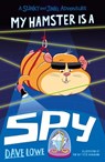 My Hamster is a Spy - Dave Lowe - 9781848126572
