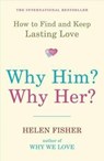 Why Him? Why Her? - Helen Fisher - 9781851687923
