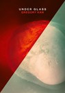 Under Glass - Gregory Kan - 9781869408916