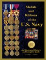 Medals and Ribbons of the U. S. Navy: An Illustrated History and Guide - Col Frank C. Foster - 9781884452796