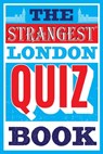 The Strangest London Quiz Book - Tom Quinn - 9781911622369