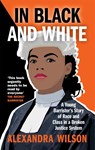 In Black and White - Alexandra Wilson - 9781913068318