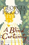 A Blind Certainty - Georgia Piggott - 9781915067869