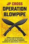 Operation Blowpipe - JP Cross - 9781915310071